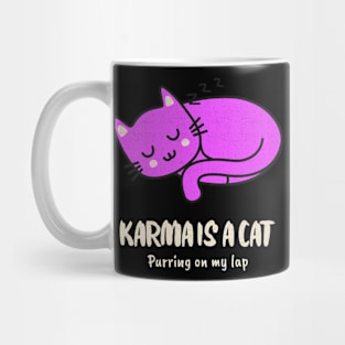 Karma is a cat Mug